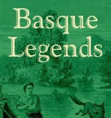 Another friend of the Basques, Wentworth Webster (Bonus! His book ‘Basque Legends’ is now available for free!)